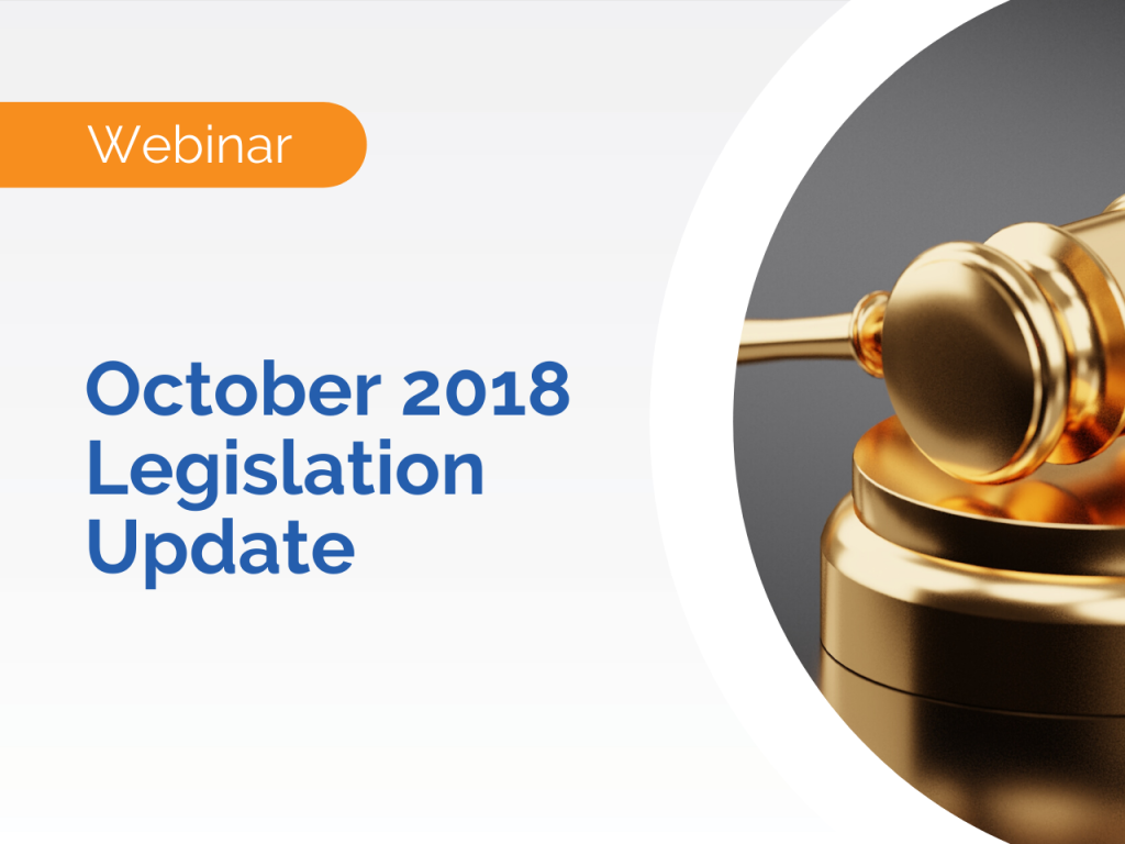 Webinar: Legislation Update—stay informed with the October 2018 changes, shown beside a close-up of a judge’s gavel.