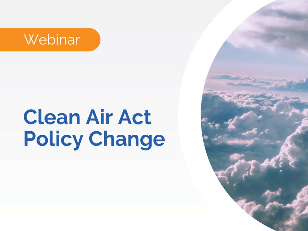 Join our upcoming webinar on the Clean Air Act policy change, featuring an image of clouds in the sky. Stay informed about how the Clean Air Act impacts your community and learn what changes are ahead.