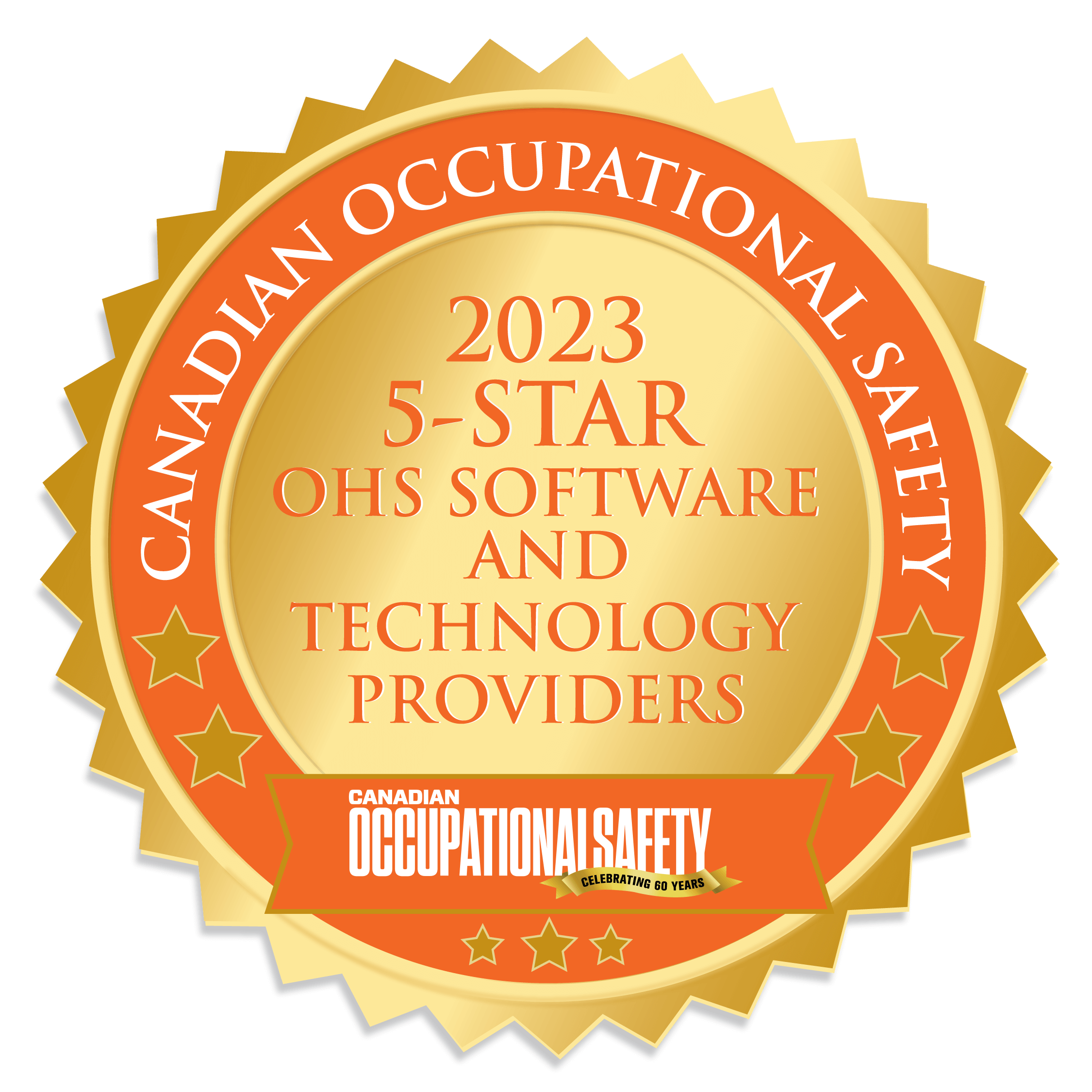 A gold badge with orange trim reads 2023 5-Star OHS Software and Technology Providers and Canadian Occupational Safety around the edge, celebrating 60 years of partnership in safety excellence.