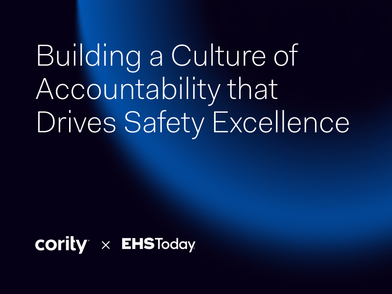 White text on a dark background reads, Building a Culture of Accountability that Drives Safety Excellence. Below are the logos for cority and EHS Today, highlighting their commitment to accountability in achieving safety excellence.
