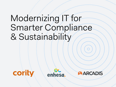 Text reads Modernizing IT for Smarter Compliance & Sustainability. Logos for Cority, Enhesa, and Arcadis appear at the bottom on a white background with blue concentric circles, highlighting the role of IT modernization in driving sustainability and compliance.